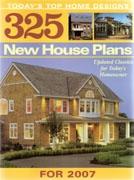 325 NEW HOUSE PLANS FOR 2007