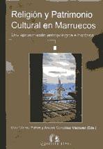 RELIGION Y PATRIMONIO CULTURAL EN MARRUECOS. UNA APROXIMACION ANTROPOLOGICA E HISTORICA