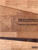 TECTONICS : A BUILDING FOR EARTH SCIENCES AT OXFORD