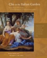 CLIO IN THE ITALIAN GARDEN : TWENTY-FIRST-CENTURY STUDIES IN HISTORICAL METHODS AND THEORETICAL PERSPECT
