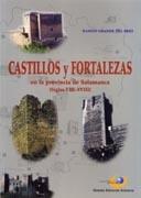 CASTILLOS Y FORTALEZAS EN LA PROVINCIA DE SALAMANCA