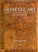 MEDIEVAL ART. PAINTING SCULPTURE ARCHITECTURE 4TH - 14TH CEN