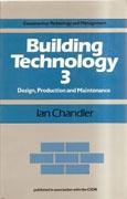 BUILDING TECHNOLOGY 3. DESIGN, PRODUCTION AND MAINTENANCE