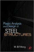 PLASTIC ANALYSIS AND DESIGN OF STEEL STRUCTURES