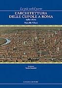 L' ARCHITETTURA DELLE CUPOLE A ROMA 1580-1670