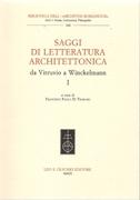 SAGGI DI LETTERATURA ARCHITETTONICA. DA VITRUVIO A WINCKELMAN I. 