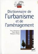 DICTIONAIRE DE L'URBANISME ET DE L'AMANAGEMENT