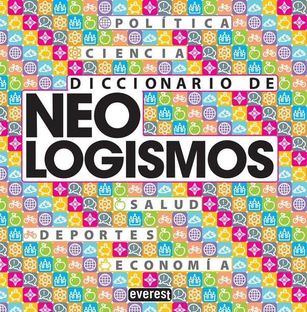 DICCIONARIO DE NEOLOGISMOS