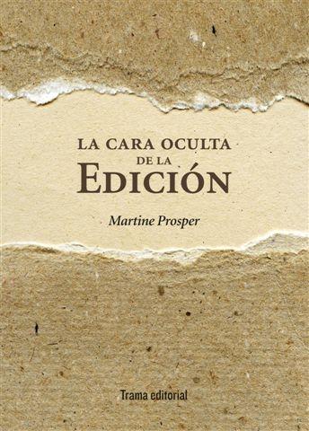 CARA OCULTA DE LA EDICION,LA