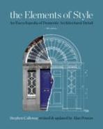 THE ELEMENTS OF STYLE : AN ENCYCLOPEDIA OF DOMESTIC ARCHITECTURAL DETAIL