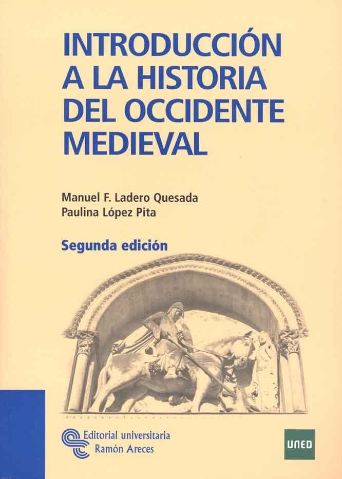 INTRODUCCIÓN A LA HISTORIA DEL OCCIDENTE MEDIEVAL. 