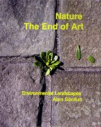 NATURE: THE END OF ART. ENVIRONMENTAL LANDSCAPES. 