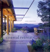COASTAL RETREATS. THE PACIFIC NORTHWEST AND THE ARCHITECTURE OF ADVENTURE. 