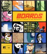 BOARDS. THE ART+ DESIGN OF THE SKATEBOARD