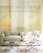 FENG SHUI STYLE. THE ASIAN ART OF GRACIOUS LIVING. 