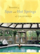 BEAUTIFUL SPAS AND HOT SPRINGS OF CALIFORNIA. 