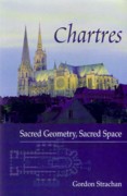 CHARTRES. SACRED GEOMETRY, SACRED SPACE. 