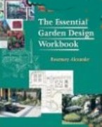 ESSENTIAL GARDEN DESIGN WORKBOOK, THE