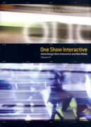 ONE SHOW INTERACTIVE. ADVERTISING'S BEST INTERACTIVE AND NEW MEDIA, VOLUME VI (+CD)