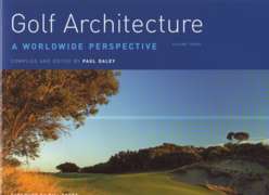 GOLF ARCHITECTURE. A WORLDWIDE PERSPECTIVE. VOL. III