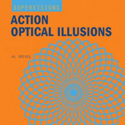 SUPER VISIONS: ACTION OPTICAL ILLUSIONS