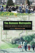 HUMANE METROPOLIS: PEOPLE AND NATURE IN THE 21ST CENTURY CITY