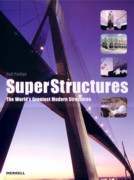 SUPERSTRUCTURES. THE WORLD'S GREATEST MODERN STRUCTURES
