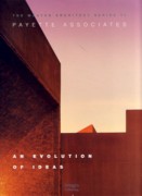 PAYETTE ASSOCIATES. AN EVOLUTION OF IDEAS. THE MASTER ARCHITECT SERIES VI