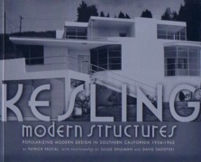 KESLING: MODERN STRUCTURES. POPULARIZING MODERN DESIGN IN SOUTHERN CALIFORNIA 1934-1962