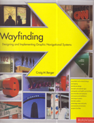 WAYFINDING. DESIGNING AND IMPLENTING GRAPHIC NAVIGATIONAL SYSTEMS. 