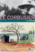 LE CORBUSIER, LA NATURE