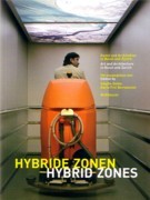 HYBRID ZONES. ART AND ARCHITECTURE IN BASEL AND ZURICH. 