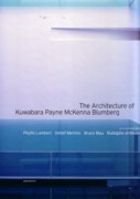 KPMB: THE ARCHITECTURE OF KUWABARA, PAYNE, MCKENNA, BLUMBERG *