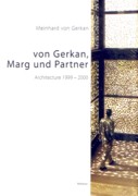 VON GERKAN, MARG UND PARTNER. ARCHITECTURE 1999- 2000. 