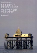 LEARNING FROM CHINA. THE TAO OF THE CITY
