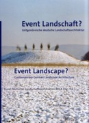 EVENT LANDSCAPE? CONTEMPORARY GERMAN LANDSCAPE ARCHITECTURE