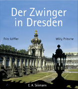 DER ZWINGER IN DRESDEN. 