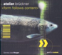 ATELIER BRUCKNER. FORM FOLLOWS CONTENT. 