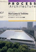 MORIYAMA AND TESHIMA. ARCHITECTURE AS A WORK OF LIFE