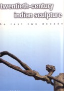 TWENTIETH- CENTURY INDIAN SCULPTURE. THE LAST TWO DECADES. 