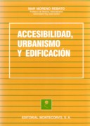ACCESIBILIDAD, URBANISMO Y EDIFICACION: ASPECTOS JURIDICOS DE LAS BARRERAS URBANISTICAS Y EN LA EDIFICAC