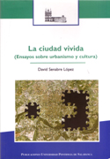 CIUDAD VIVIDA. ENSAYOS SOBRE URBANISMO Y CULTURA