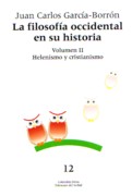 FILOSOFIA OCCIDENTAL EN SU HISTORIA, LA. VOLUMEN II: HELENISMO Y CRISTIANISMO. 