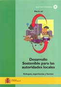 HACIA UN DESARROLLO SOSTENIBLE PARA LAS AUTORIDADES LOCALES. ENFOQUES, EXPERIENCIAS Y FUENTES. 