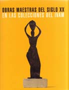 OBRAS MAESTRAS DEL SIGLO XX EN LAS COLECCIONES DEL IVAM