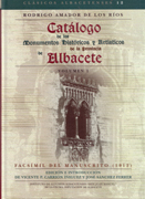 CATALOGO DE LOS MONUMENTOS HISTORICOS Y ARTISTICOS DE LA PROVINCIA DE ALBACETE.  (3 VOL)