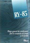 RY-85 PLIEGO GENERAL DE CONDICIONES PARA LA RECEPCION DE YESOS Y ESCAYOLAS