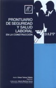 PRONTUARIO DE SEGURIDAD Y SALUD LABORAL EN LA CONSTRUCCION. 