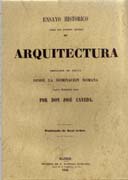 ENSAYO HISTORICO SOBRE LOS DIVERSOS GENEROS DE ARQUITECTURA EMPLEADOS EN ESPAÑA. DESDE LA DOMINACION ROMANA HASTA NUESTROS DIAS