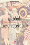 CIDADE COMO ESPETACULO, A. PUBLICIDADE E VIDA URBANA NA SAO PAULO DOS ANOS 20